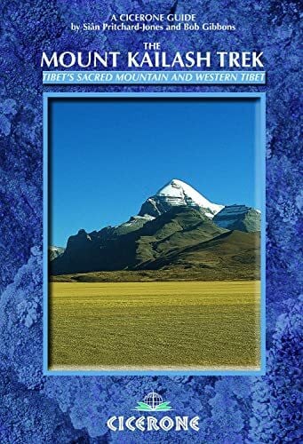 Gibbons, Bob The Mount Kailash Trek: A Trekker's and Visitor's Guide: Tibet's Sacred Mountain and Western Tibet (A Cicerone Guide)