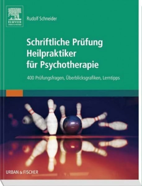 Schneider, Rudolf Schriftliche Prüfung Heilpraktiker für Psychotherapie: 400 Prüfungsfragen, Überblicksgrafiken, Lerntipps