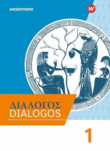 van Vugt, Benedikt DIALOGOS – Lehrwerk für Altgriechisch am Gymnasium: Schulbuch 1
