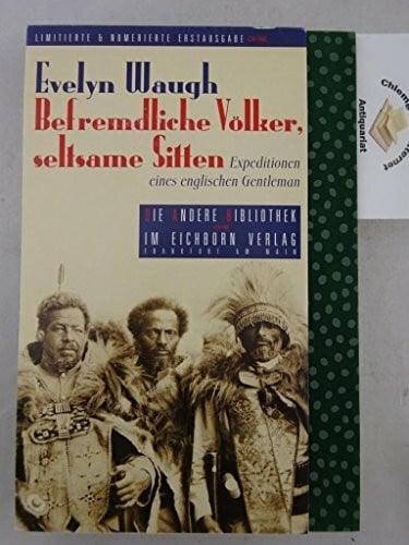 Befremdliche Völker, seltsame Sitten : Expeditionen eines englischen Gentleman.
