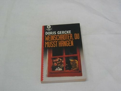 Gercke, Doris Weinschröter, du musst hängen (Goldmann Krimi)