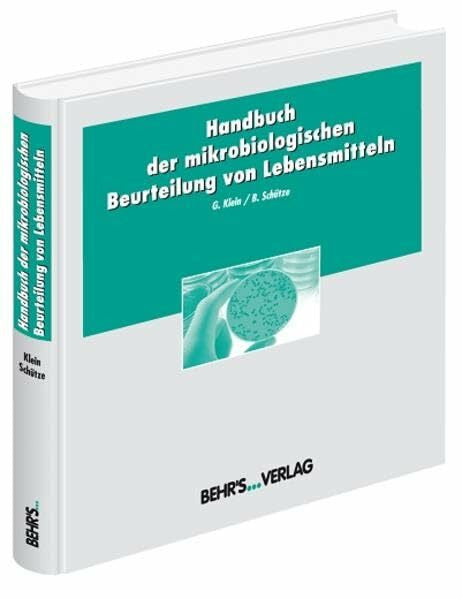 Schütze, Dr. Burkhard Handbuch der mikrobiologischen Beurteilung von Lebensmitteln