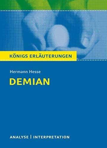 Herforth, Maria-Felicitas Demian von Hermann Hesse: Textanalyse und Interpretation mit ausführlicher Inhaltsangabe und Abituraufgaben mit Lösungen (Königs Erläuterungen und Materialien, Band 464)