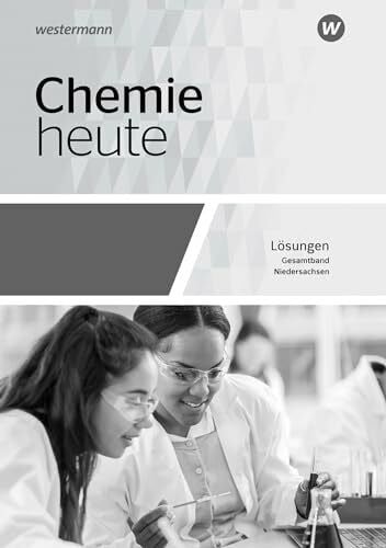 Tschiedel, Martina Chemie heute SII - Ausgabe 2018 für Niedersachsen: Gesamtband Lösungen