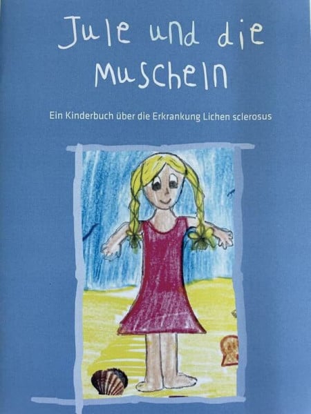 Verein Lichen Sclerosus Jule und die Muscheln: Ein Kinderbuch über die Erkrankung Lichen Sclerosus