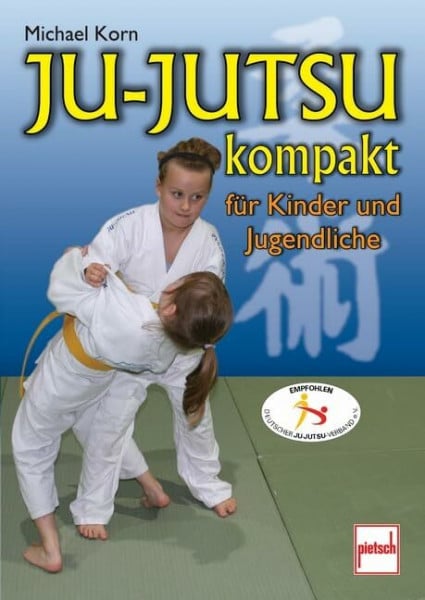 Korn, Michael Ju-Jutsu kompakt für Kinder und Jugendliche
