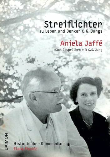 Fischli, Lela Streiflichter zu Leben und Denken C.G. Jungs: Historischer Kommentar von Elena Fischli