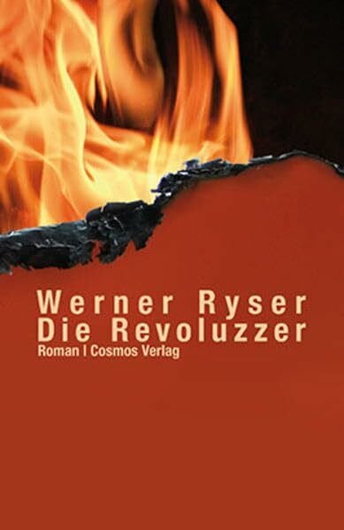 Ryser, Werner Die Revoluzzer: Roman