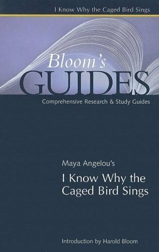 Bloom, Harold I know Why the Caged Bird Sings (Blooms Guides)