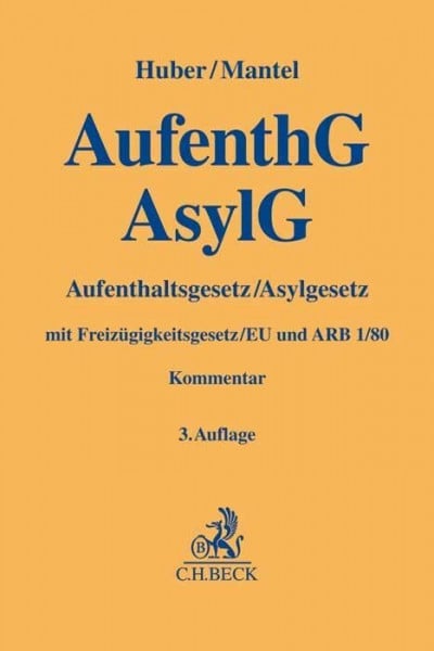 Vogt, Vinzent AufenthG / AsylG: mit Freizügigkeitsgesetz/EU und ARB 1/80 (Gelbe Erläuterungsbücher)