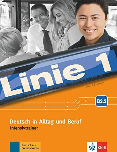 Rohrmann, Lutz Linie 1 B2.2: Deutsch in Alltag und Beruf. Intensivtrainer (Linie 1: Deutsch in Alltag und Beruf)