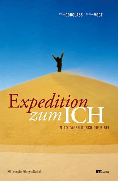 Vogt, Fabian Expedition zum ICH: In 40 Tagen durch die Bibel