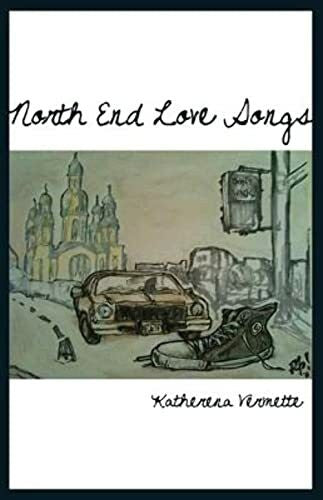 Vermette, Katherena North End Love Songs