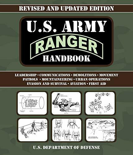 U.S. Department of Defense U.S. Army Ranger Handbook: Revised and Updated