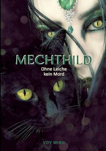 MIRO, VOY Mechthild: Ohne Leiche kein Mord