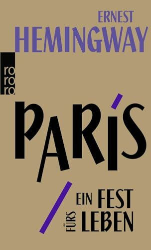 Schmitz, Werner Paris, ein Fest fürs Leben: A Moveable Feast - Die Urfassung
