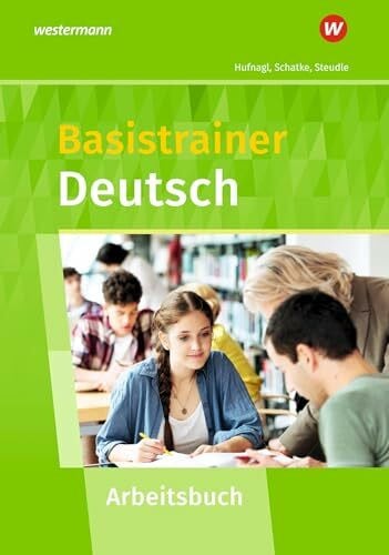 Schatke, Martin Basistrainer Deutsch: Arbeitsheft (Basistrainer Deutsch: Ein Arbeitsbuch für Berufsfachschule, Berufsgrundbildungsjahr)