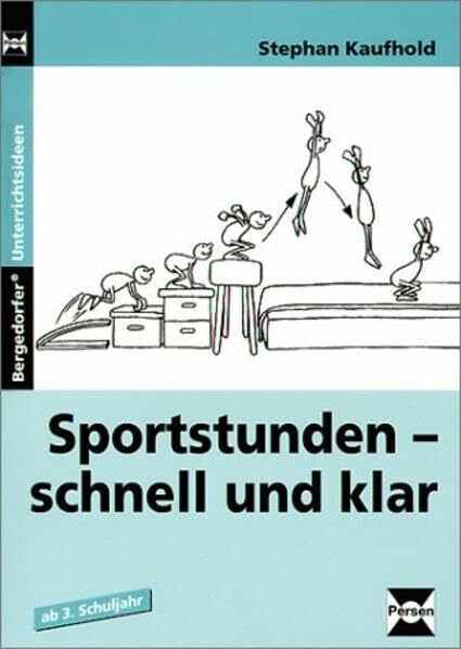 Kaufhold, Stephan Sportstunden - schnell und klar: Ab 3. Schuljahr (Bergedorfer Unterrichtsideen)