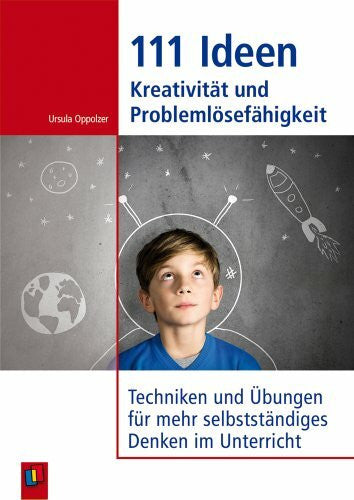 Oppolzer, Ursula 111 Ideen - Kreativität und Problemlösefähigkeit: Techniken und Übungen für mehr selbstständiges Denken im Unterricht