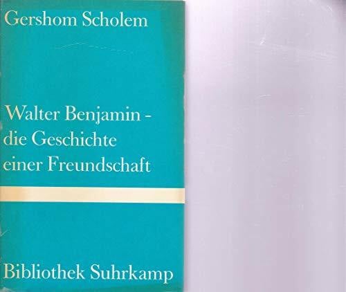 Scholem, Gershom Walter Benjamin - Die Geschichte einer Freundschaft (Bibliothek Suhrkamp)