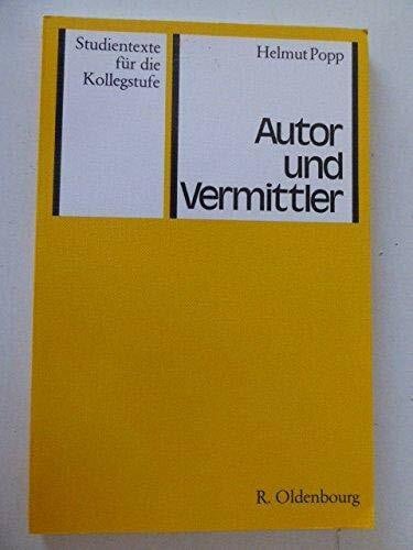 Popp, Helmut Autor und Vermittler: Hauptfaktoren des literarischen Lebens I