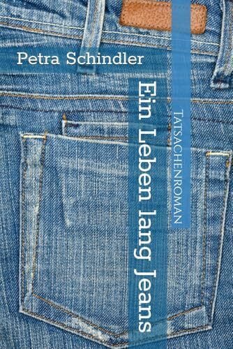 Schindler, Petra Ein Leben lang Jeans