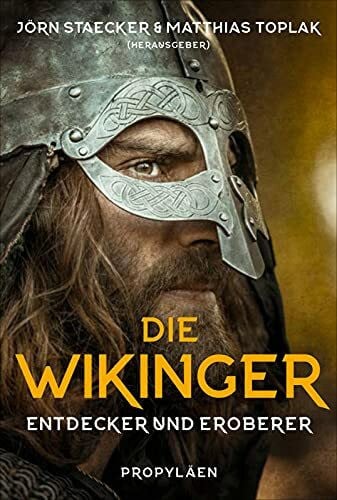 Staecker, Prof. Dr. Jörn Die Wikinger: Entdecker und Eroberer | Eine atemberaubende Zeitreise in die Welt der Wikinger
