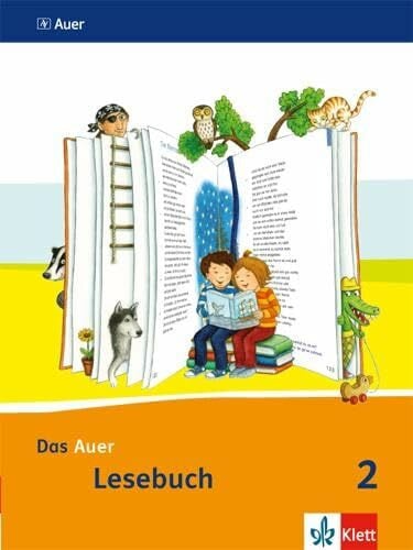 Röbe, Heinrich J. Das Auer Lesebuch 2. Ausgabe Bayern: Schulbuch Klasse 2 (Das Auer Lesebuch. Ausgabe für Bayern ab 2014)