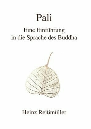 Reißmüller, Heinz Pali: Eine Einführung in die Sprache des Buddha