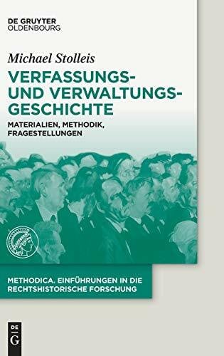 Stolleis, Michael Verfassungs- und Verwaltungsgeschichte: Materialien, Methodik, Fragestellungen (methodica, 4, Band 4)