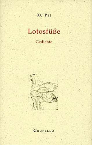 Baselitz, Georg Lotosfüße: Gedichte