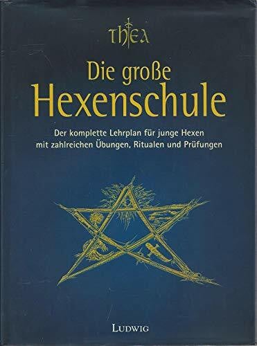 Die große Hexenschule - der komplette Lehrplan für junge Hexen
