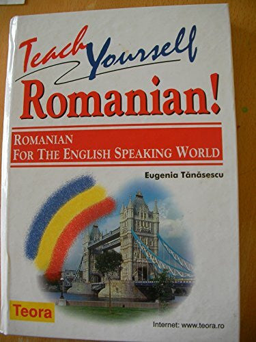 Tanasescu, E. Teach Yourself Romanian! Romanian for the English-speaking World