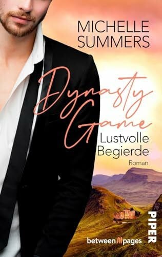 Summers, Michelle Dynasty Game – Lustvolle Begierde (Scottish Affairs 2): Roman | Heiße Royale Romance in Schottland