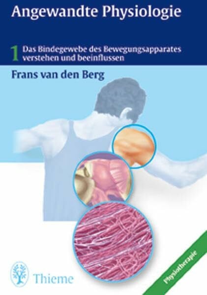 Cabri, Jan M Angewandte Physiologie, Bd.1, Das Bindegewebe des Bewegungsapparates verstehen und beeinflussen