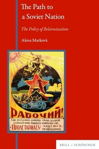Alena The Path to a Soviet Nation-The Policy of Belarusization, 1924-1929