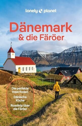 Elliott, Mark LONELY PLANET Reiseführer Dänemark & die Färöer: Eigene Wege gehen und Einzigartiges erleben.