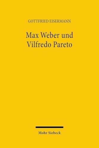 Eisermann, Gottfried Max Weber und Vilfredo Pareto: Dialog und Konfrontation