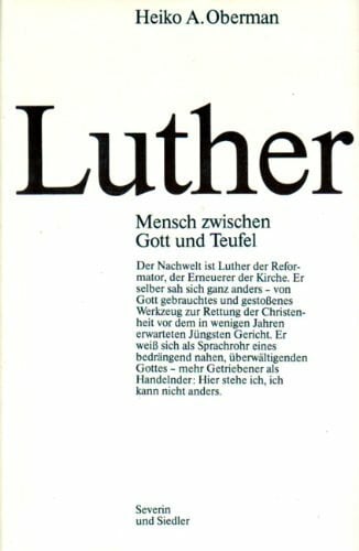 Oberman, Heiko A Luther. Mensch zwischen Gott und Teufel