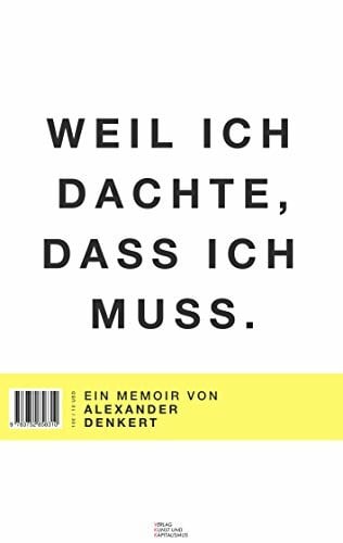 Denkert, Alexander Weil ich dachte, dass ich muss