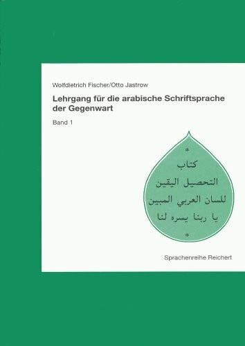 Jastrow, Otto Lehrgang für die arabische Schriftsprache der Gegenwart, Bd.1, Lektionen 1-30