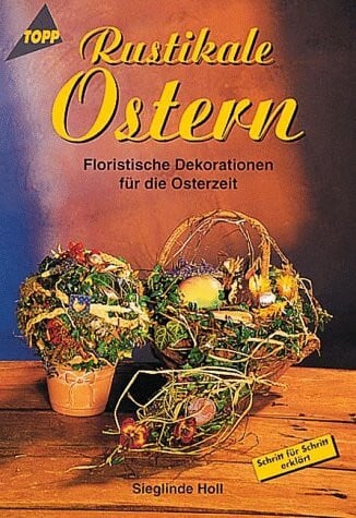 Holl, Sieglinde Rustikale Ostern