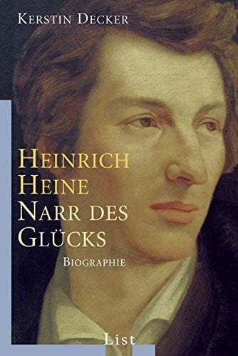 Decker, Kerstin Heinrich Heine: Narr des Glücks (0)