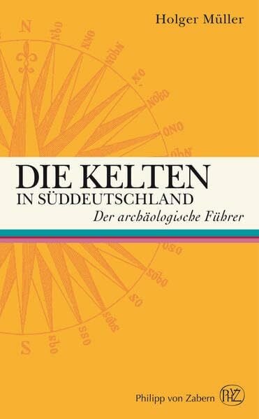 Müller, Holger Die Kelten in Süddeutschland (Der archäologische Führer)