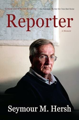 Hersh, Seymour M. Reporter: A Memoir