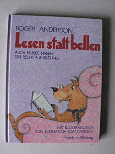 Anderson, Roger Lesen statt bellen. Auch Hunde haben ein Recht auf Bildung
