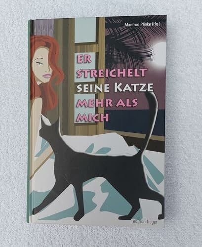 Manfred Plinke Er streichelt seine Katze mehr als mich!