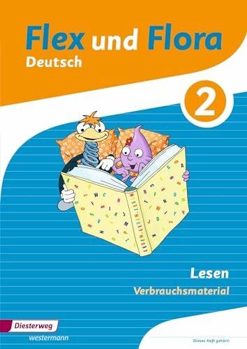 von Weyhe, Christina Flex und Flora: Heft Lesen 2: Verbrauchsmaterial (Flex und Flora: Ausgabe 2013)