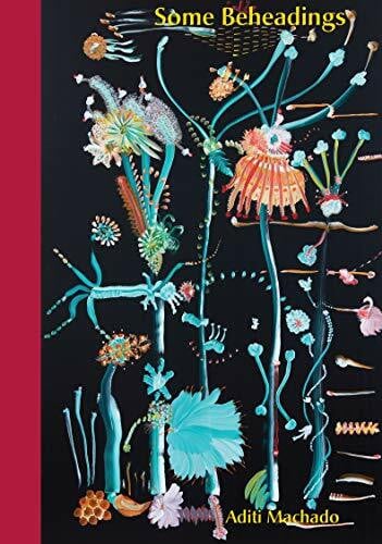 Machado, Aditi Some Beheadings