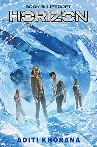 Khorana, Aditi Liferaft (Horizon, Book 5), Volume 5